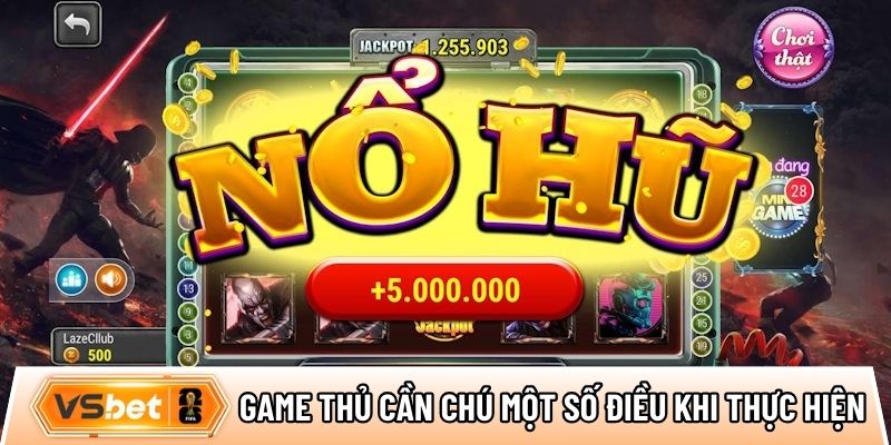 Game thủ cần chú một số điều khi thực hiện rút tiền