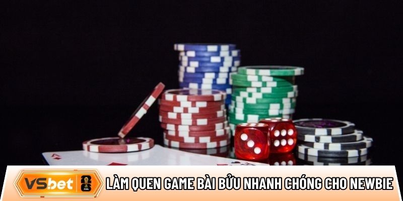 Làm quen game bài bửu nhanh chóng cho newbie