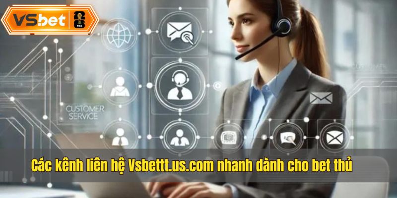 List các kênh liên hệ chính thức tại trang web nhà cái Vsbet