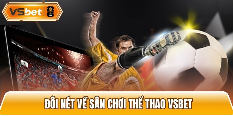 Sảnh chơi thể thao mang đến nhiều loại hình cá cược hấp dẫn
